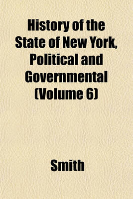 Book cover for History of the State of New York, Political and Governmental (Volume 6)