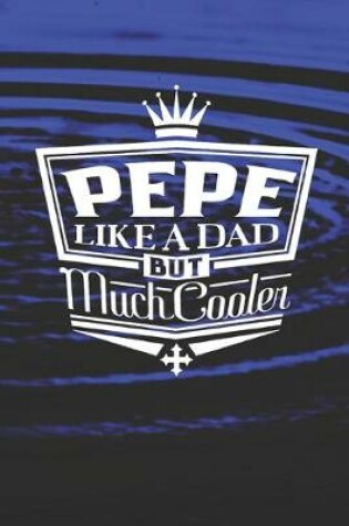 Cover of Pepe Like A Dad But Cooler