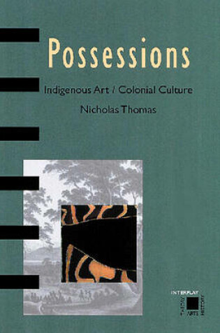 Cover of Possessions: Indigenous Art/Colonial