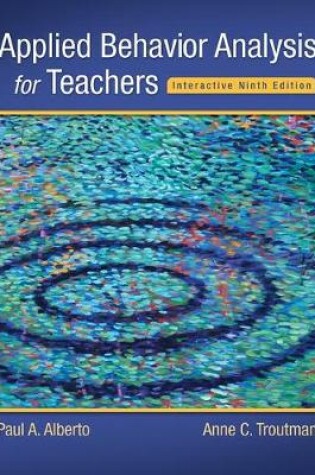 Cover of Applied Behavior Analysis for Teachers Interactive Ninth Edition, Loose-Leaf Version