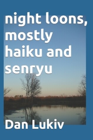 Cover of night loons, mostly haiku and senryu