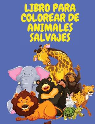 Book cover for Libro para colorear de animales salvajes