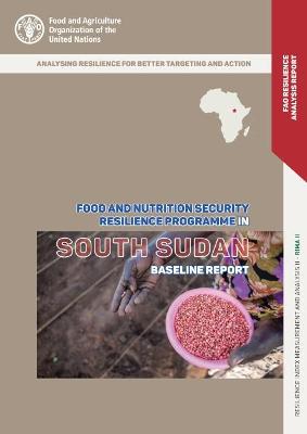 Book cover for The Food and Nutrition Security Resilience Programme in South Sudan