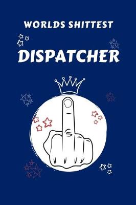 Book cover for Worlds Shittest Dispatcher