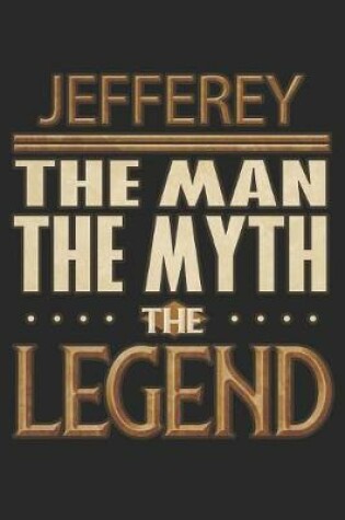 Cover of Jefferey The Man The Myth The Legend