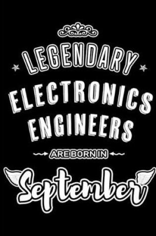 Cover of Legendary Electronics Engineers are born in September