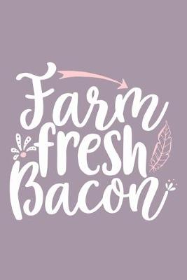 Book cover for Farm Fresh Bacon