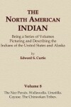 Book cover for The North American Indian Volume 8 - The Nez Perces, Wallawalla, Umatilla, Cayuse, The Chinookan Tribes