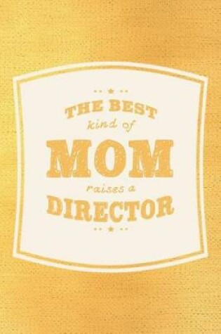 Cover of The Best Kind Of Mom Raises A Director