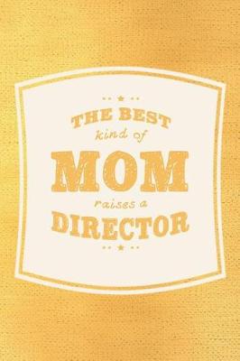 Book cover for The Best Kind Of Mom Raises A Director