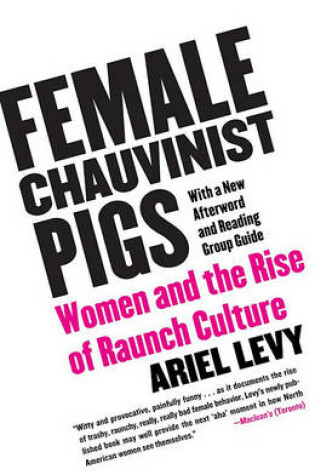 Female Chauvinist Pigs