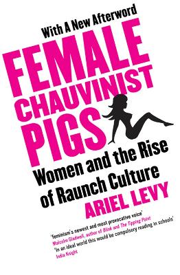 Book cover for Female Chauvinist Pigs