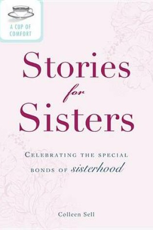 Cover of A Cup of Comfort Stories for Sisters