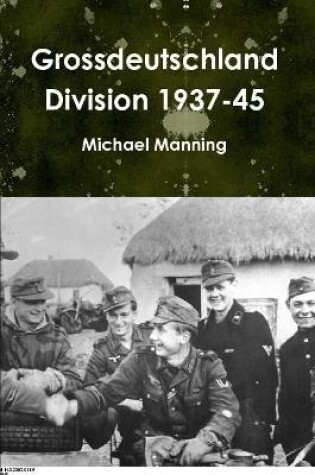 Cover of Grossdeutschland Division 1937-45