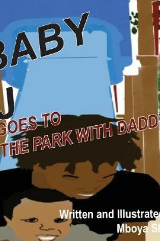 Cover of Baby J Goes to the Park with Daddy