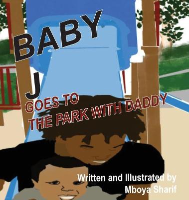 Cover of Baby J Goes to the Park with Daddy