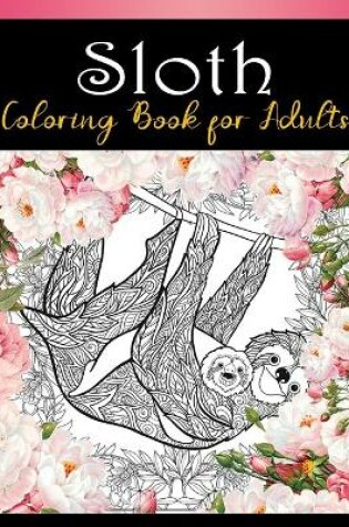 Cover of Sloth Coloring Book for Adults