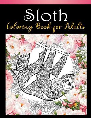 Book cover for Sloth Coloring Book for Adults