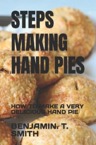 Cover of Steps Making Hand Pies