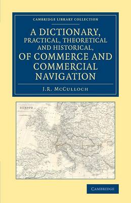 Cover of A Dictionary, Practical, Theoretical and Historical, of Commerce and Commercial Navigation