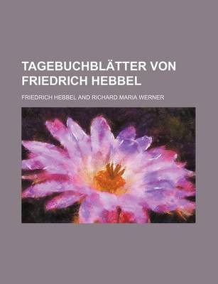 Book cover for Tagebuchblatter Von Friedrich Hebbel