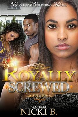 Cover of Royally Screwed