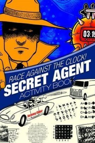 Cover of Race Against the Clock! Secret Agent Activity Book