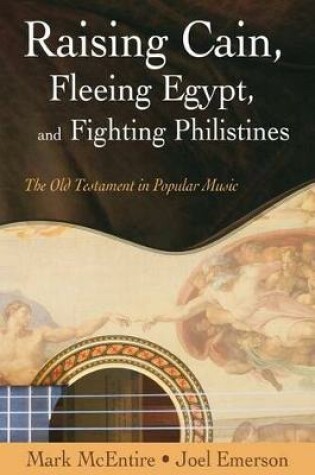 Cover of Raising Cain, Fleeing Egypt and Fighting Philistines