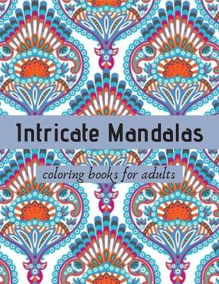 Book cover for intricate mandala coloring books for adults