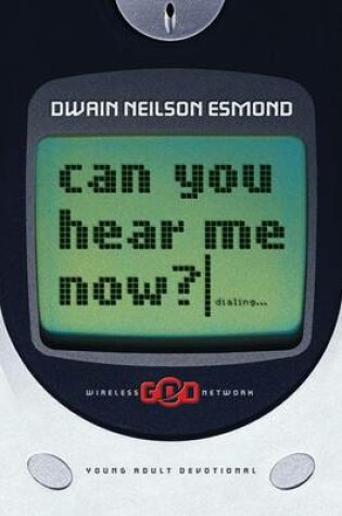 Cover of Can You Hear Me Now?