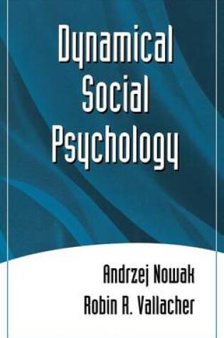 Cover of Dynamical Social Psychology