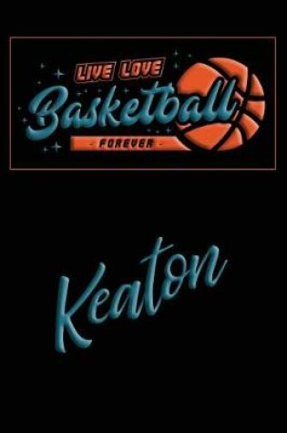 Cover of Live Love Basketball Forever Keaton