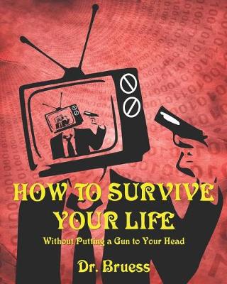 Book cover for How to Survive Your Life