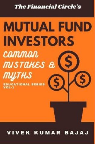 Cover of MUTUAL FUND INVESTORS Common Mistakes & Myths