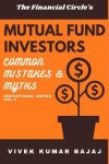 Book cover for MUTUAL FUND INVESTORS Common Mistakes & Myths