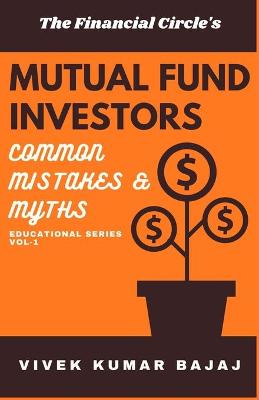 Cover of MUTUAL FUND INVESTORS Common Mistakes & Myths