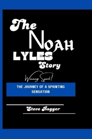 Cover of The Noah Lyles Story