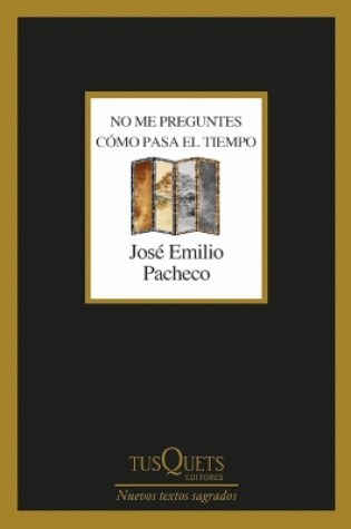 Cover of No Me Preguntes Cómo Pasa El Tiempo (Poesía) / Don't Ask Me How the Time Goes by (Poems)