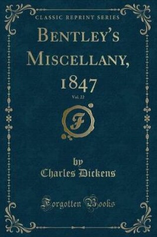 Cover of Bentley's Miscellany, 1847, Vol. 22 (Classic Reprint)