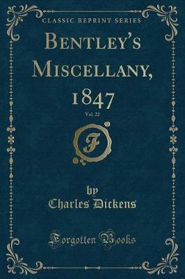 Book cover for Bentley's Miscellany, 1847, Vol. 22 (Classic Reprint)
