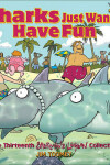 Book cover for Sharks Just Wanna Have Fun