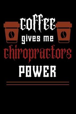 Book cover for COFFEE gives me chiropractors power