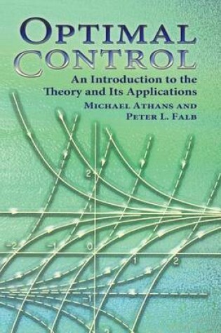 Cover of Optimal Control: An Introduction to the Theory and Its Applications