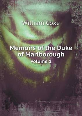 Book cover for Memoirs of the Duke of Marlborough Volume 1