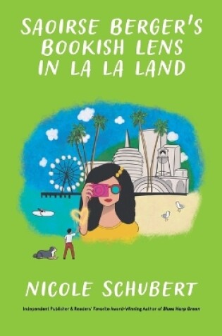 Cover of Saoirse Berger's Bookish Lens In La La Land