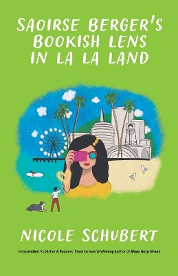 Book cover for Saoirse Berger's Bookish Lens In La La Land