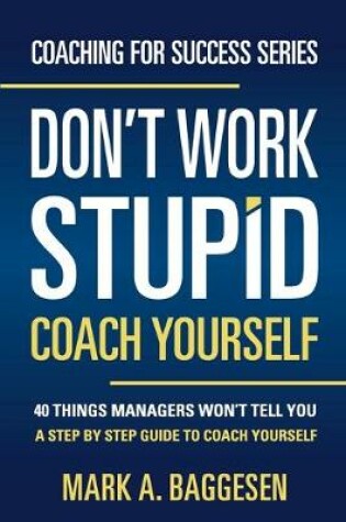 Cover of Don't Work Stupid, Coach Yourself