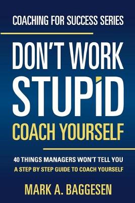 Book cover for Don't Work Stupid, Coach Yourself