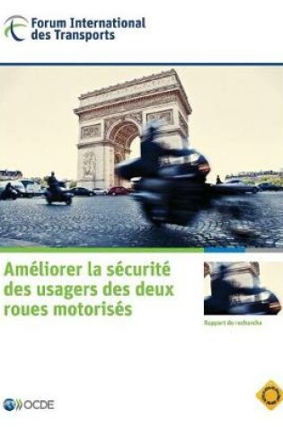 Cover of Les rapports de recherche du FIT Am�liorer la s�curit� des usagers des deux roues motoris�s