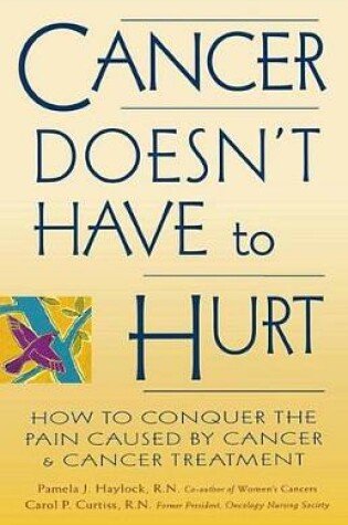 Cover of Cancer Doesn't Have to Hurt
